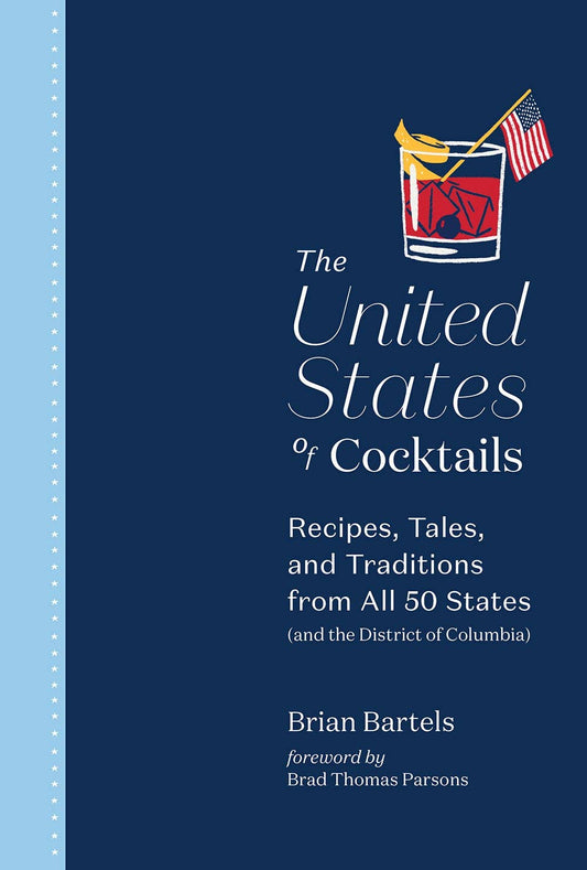 United States of Cocktails - Recipes,Tales and Traditions