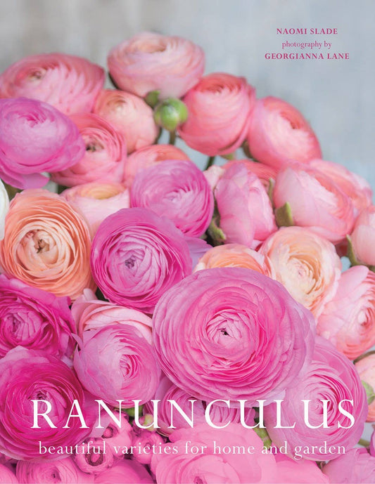 Ranunculus: Beautiful Varieties for Home and Garden - Book
