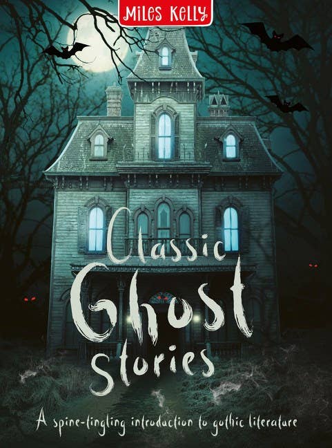 Classic Ghost Stories: Miles Kelly