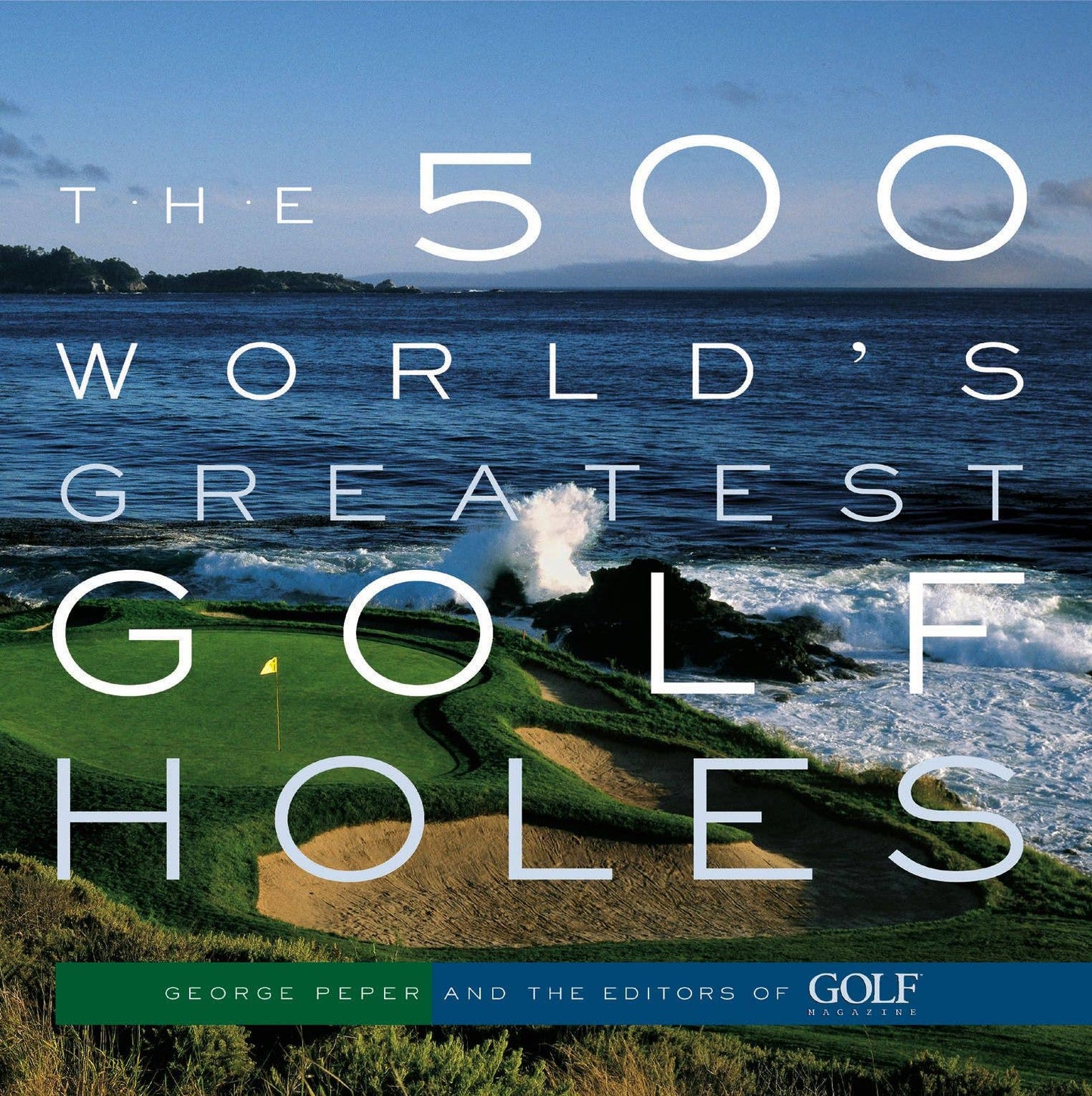 The 500 World's Greatest Golf Holes: Paperback