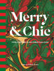 Merry & Chic - Holiday Decor and Entertaining Book