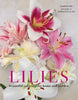 Lilies: Beautiful Varieties for Home & Garden