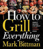 How to Grill Everything: Mark Bittman