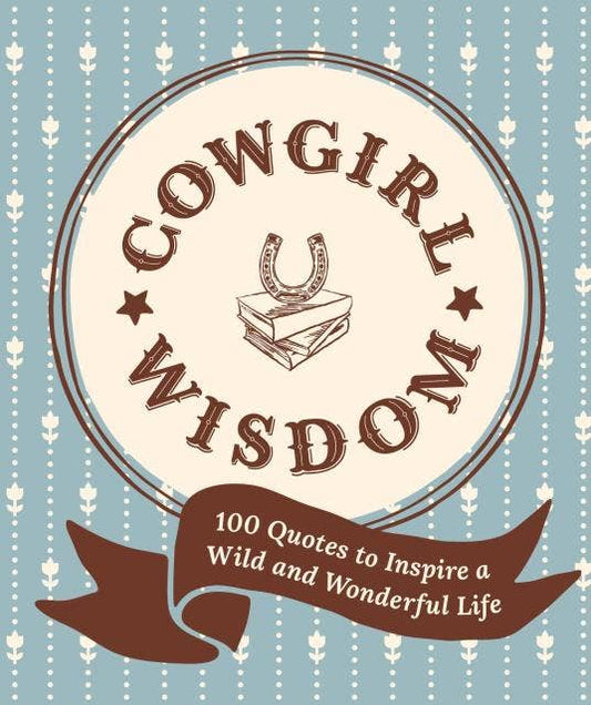 Cowgirl Wisdom: Hardcover