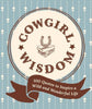Cowgirl Wisdom: Hardcover